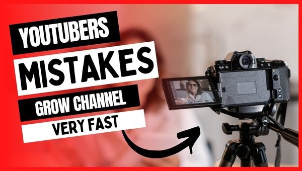 [8 Mistakes] 95% YouTubers Make These Mistakes How To Grow YouTube Channel Fast