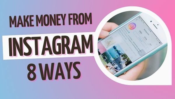 [8 Ways] How To Make Money From INSTAGRAM (30k Per Month)