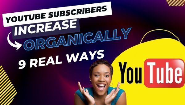 [9 Real Ways] to Increase YOUTUBE Subscribers Organically (30k Subscribers per Month) in 2022