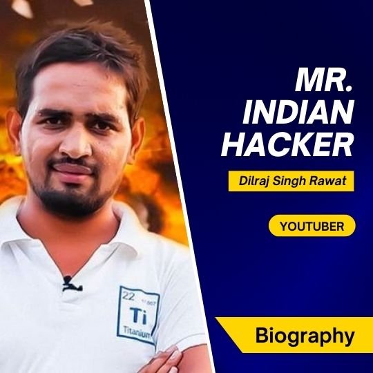 Mr. Indian Hacker - Dilraj Singh Rawat (YouTuber) Biography