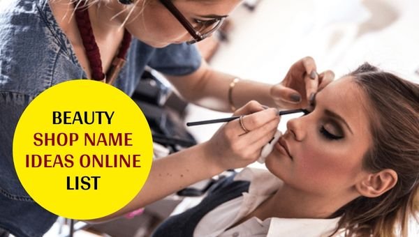 Beauty Shop Name Ideas Online List