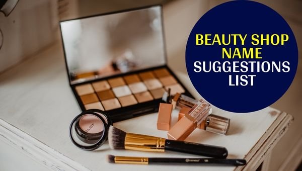 Beauty Shop Name Suggestions List