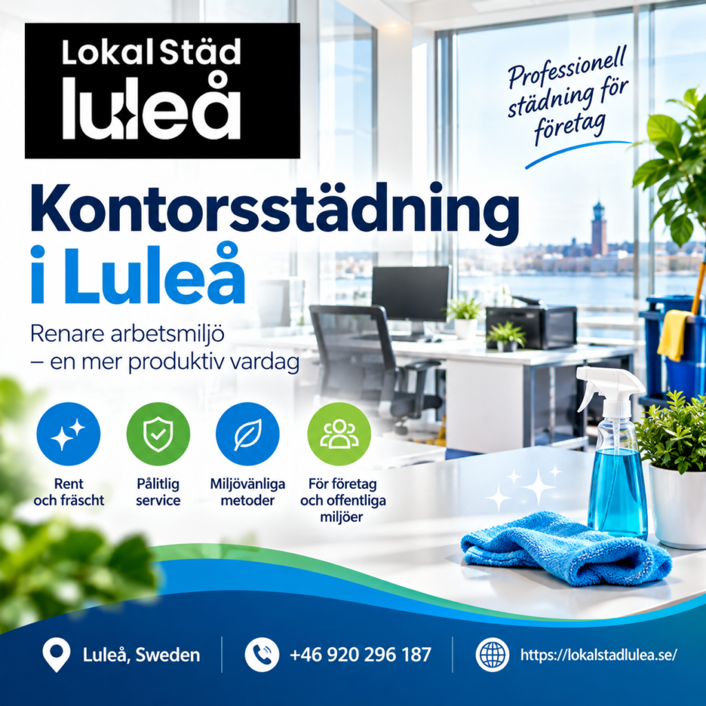 Kontorsstädning i Luleå – Professionell Städservice för Före