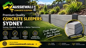 A Complete Guide to Concrete Sleepers Sydney and Galvanised
