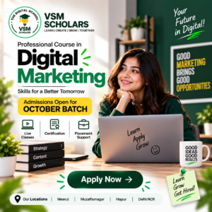 VSM Scholars – Digital Marketing Training Institute Meerut