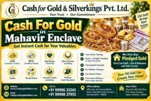 Cash For Gold in Mahavir Enclave With Instant Payment