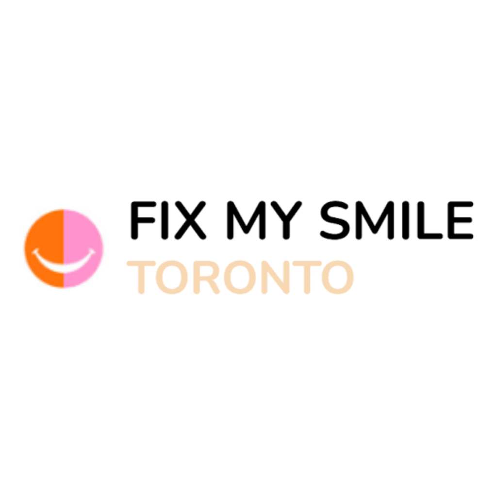Fix My Smile Dentistry – Toronto