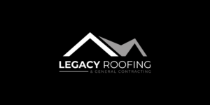 Legacy Roofing & General Contracting