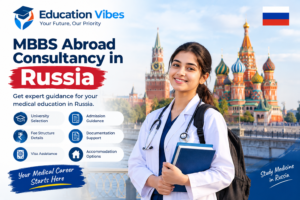 MBBS Abroad Consultancy in Russia | Education Vibes